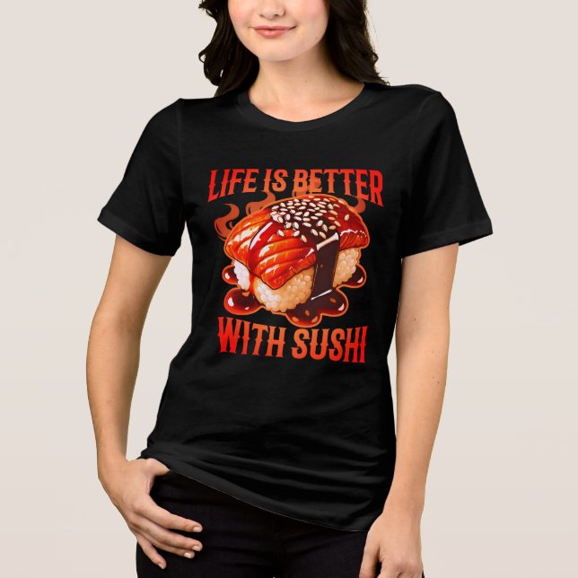 life is better with sushi (Frente)