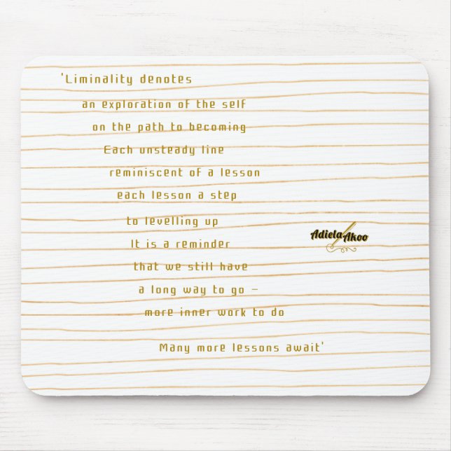 Liminality Mouse Pad da Poeta Adiela Akoo (Frente)