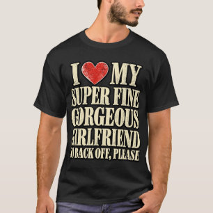 Linda Namorada, Por Favor, Desista   Camisa engraç
