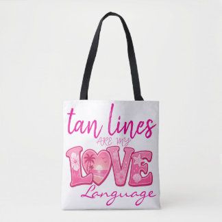 Linhas de Bronzeado são meu Idioma do Amor Tote