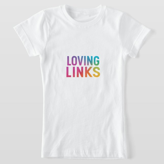 "Links amorosos" apresenta um design de camiseta e (Postura )