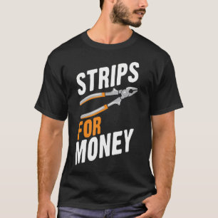 Listras Por Dinheiro Camiseta Divertida de Eletric