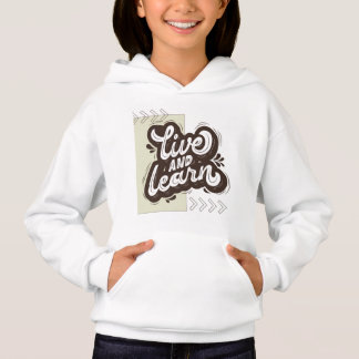 Live and Learn Cute Typography Baby Girl Hoodie