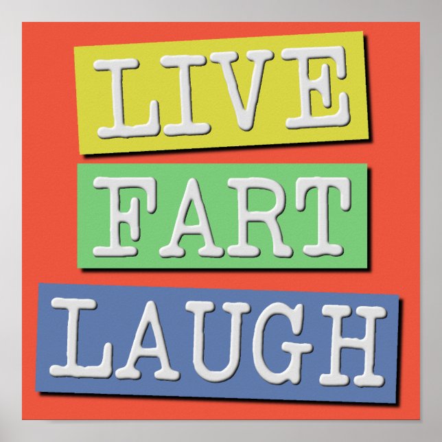 Live Fart Laugh Funny Poster Sinal (Frente)