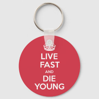 Live Fast e Die Young Chaveiro