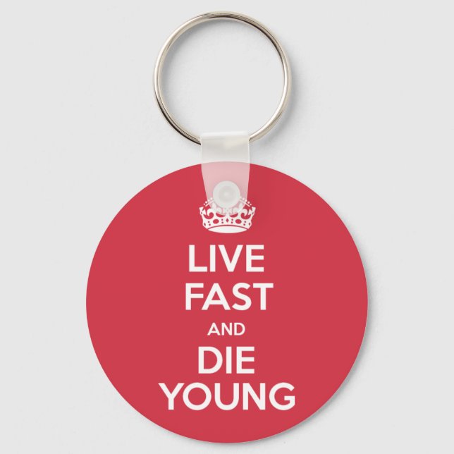 Live Fast e Die Young Chaveiro (Frente)