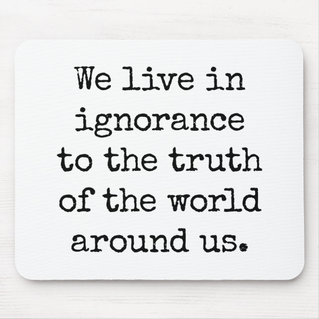 Live In Ignorar Mouse Pad (Frente)