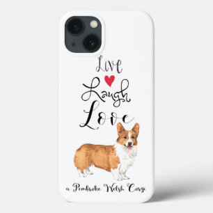 Live Laugh Love a Pembroke Welsh Corgi