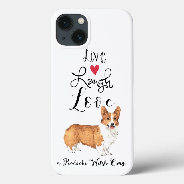 Live Laugh Love a Pembroke Welsh Corgi (Verso)