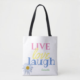 Live Love Laugh Branca Branca Tote Bag