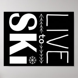 Live to Ski poster (básico) - preto