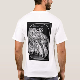 Locals somente, uma camisa de T para cada maniac