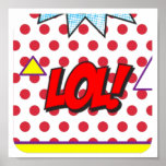 LOL Pop Art Poster<br><div class="desc">LOL Pop Art Poster Ria Alto O movimento Pop de Arte foi no final dos anos 50 e 60. Era um fenômeno cultural britânico e americano.</div>