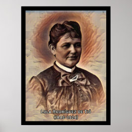 Lola Rodriguez De Tio Poster