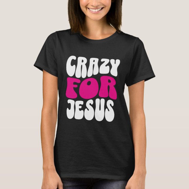 Louco por camiseta Jesus (Frente)