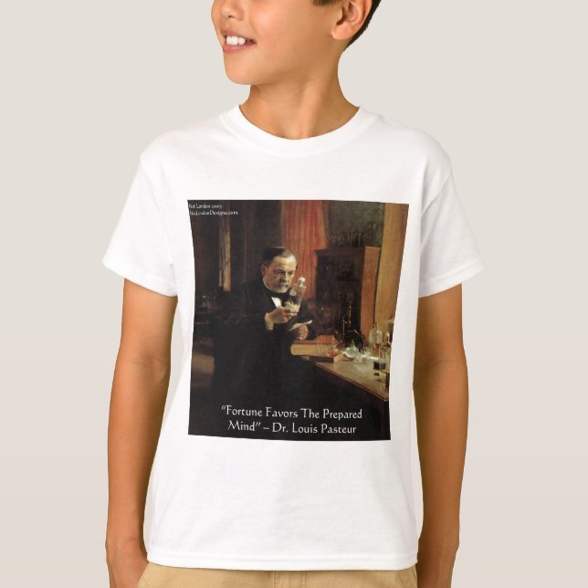 Louis Pasteur "Fortune" cita presentes e Camisetas (Frente)