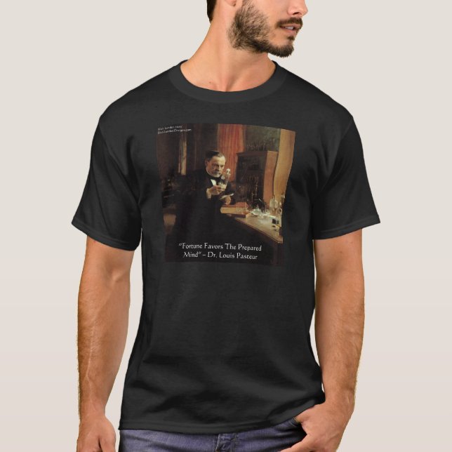 Louis Pasteur "Fortune" cita presentes e Camisetas (Frente)