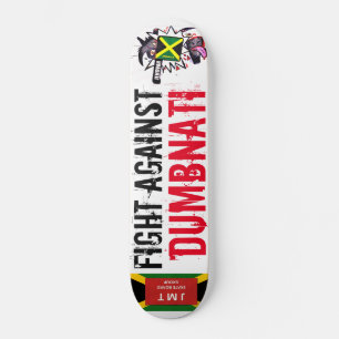 LUTA CONTRA DUMBNATI Skateboard