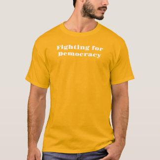 Lutar pela Democracia na Camisa T