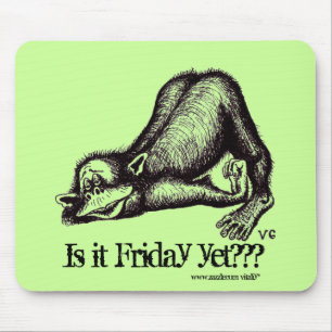 Macaco, é sexta-feira ainda??? mousepad engraçad