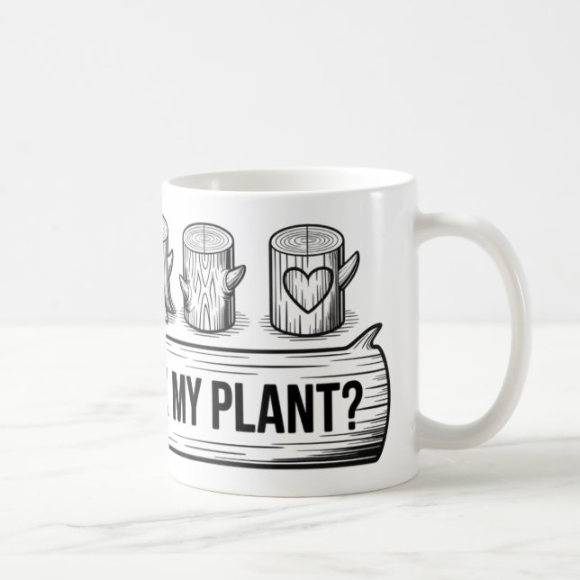 Madeira Você Arrume Minha Planta? Caneca | Funny G (Direita)