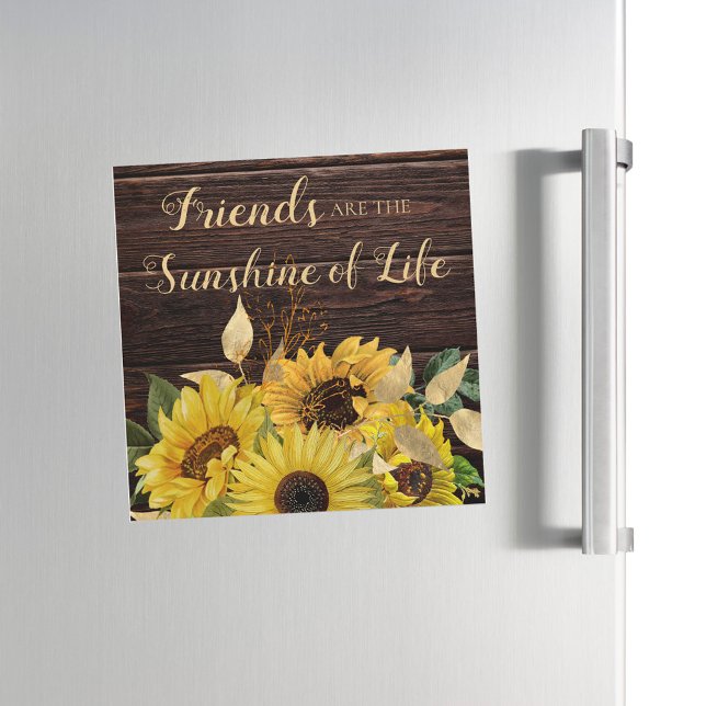 Madeiras Rústicas Girassóis Amarelos Amigos Sol (Sunflowers on rustic wood "Friends are the sunshine of life" refrigerator magnet)