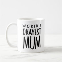 MÃE do Okayest do mundo - caneca de café do chá