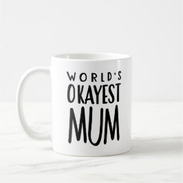 MÃE do Okayest do mundo - caneca de café do chá