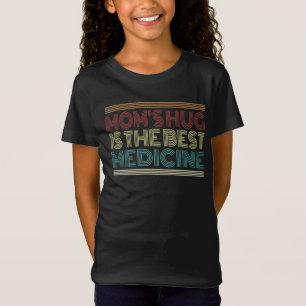 Mãe Hug é a melhor citação de Medicina   Camiseta