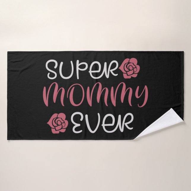 Mãe - Toalha de Banho Super Mamãe Ever (Toalha de Banho)
