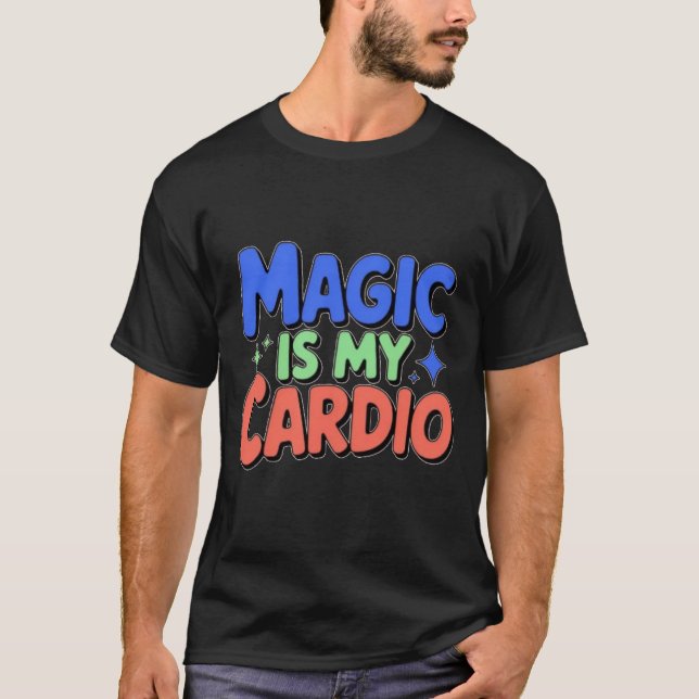 Magia é a camiseta T dos Cardio Men (Frente)
