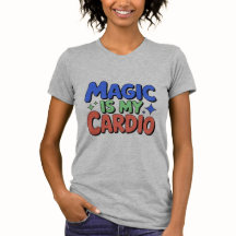 Magic é a minha camiseta Cardio