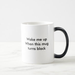 Mágica Acorde-me acima de quando esta caneca gira o preto