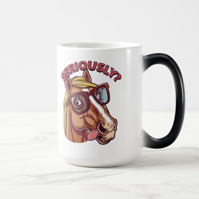 Mágica 🐴 Engraçada Caneca - "Sério!" (Direita)