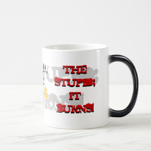 Mágica O estúpido; Queima-se! Caneca (Direita)