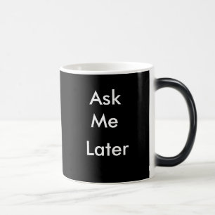 Mágica Peça-me uma caneca de café mais atrasada