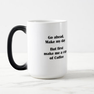 Mágica Vá em frente e faça meu dia ser uma caneca de "dit
