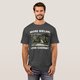 Mais Bielski, Menos Camiseta Chomsky