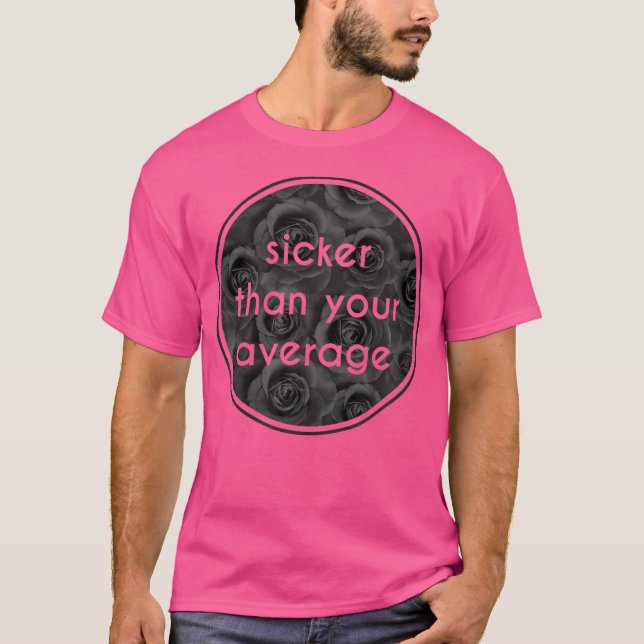 Mais Doente Que A Sua Camisa Média De Moda De Salt (Frente)
