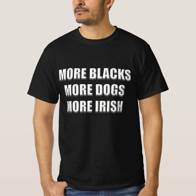 Mais Negros, Mais Cães, Mais Camiseta Gráfica Irla (Frente)