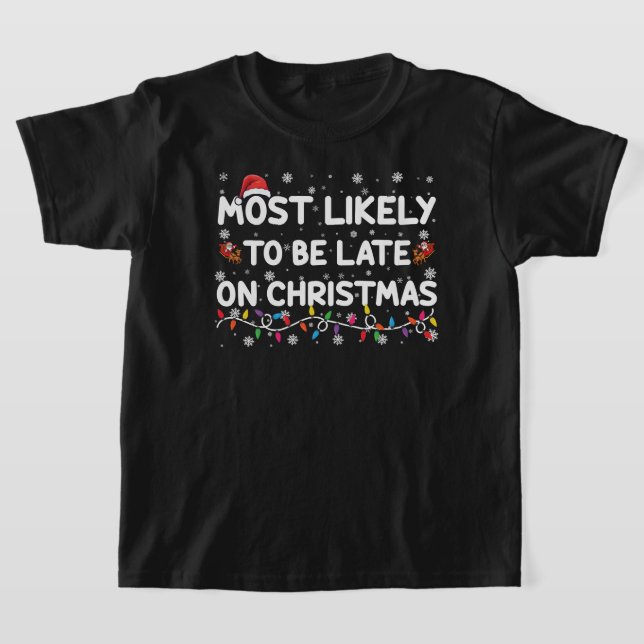 Mais Provável De Estar Atrasado No Natal Camisa De (Postura )