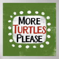 Mais Tartarugas Por Favor, Poster Wall Art