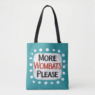 Mais Wombats, Tote Bag