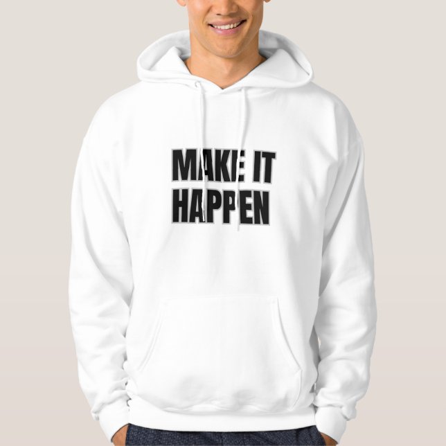  Make It Happen Adult Pullover Hoodie (Frente)