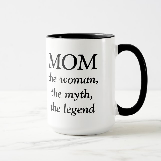 Mamã a mulher, o mito, a caneca da legenda (Direita)
