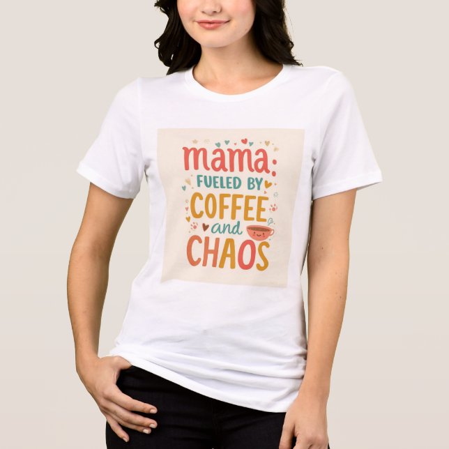 Mama Fueled By Coffee And Chaos Trendy Script Mom (Frente)