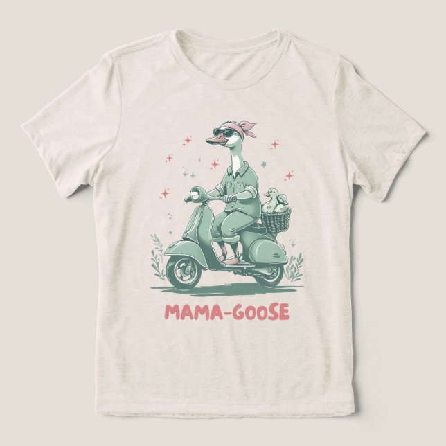 MAMA-GOOSE Scooter Tee - Fun Mom Tri-Blend Shirt (Design frontal)