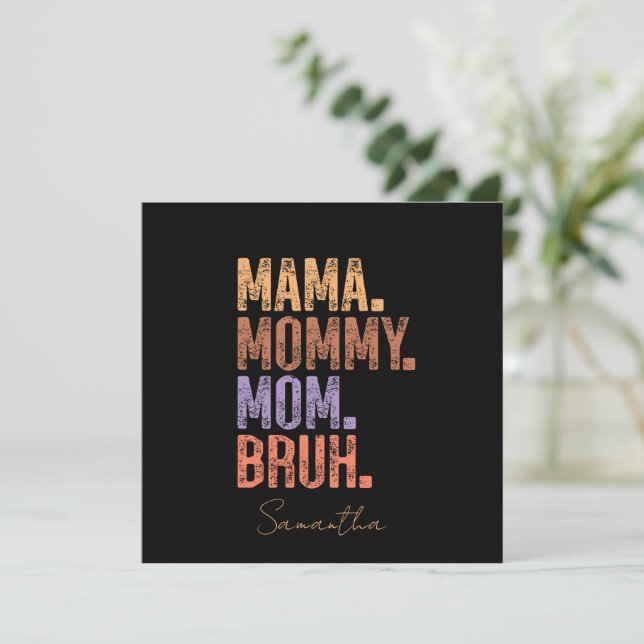 Mamãe. Mamães. Mãe. Bruh (Em pé/Frente)