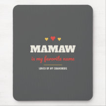 Mamaw É Meu Nome Favorito Mouse Pad