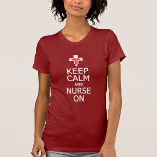Mantenha a calma & a enfermeira na camisa - para